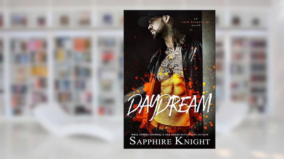 Daydream (Oath Keepers MC Hybrid Chapter Book 2), written by Sapphire Knight