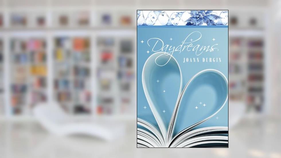 Daydreams: A Christian Romance Novel (The Lewis Legacy Series Book 4), written by JoAnn Durgin