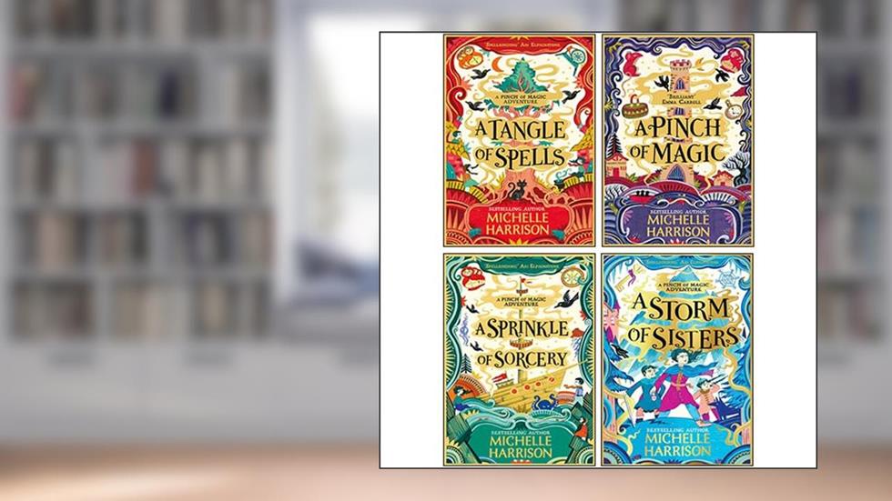A Pinch of Magic Series 4 Books Collection Set By Michelle Harrison (A Tangle Of Spells,A Pinch of Magic ,A Sprinkle of Sorcery ,A Storm Of Sisters), written by Michelle Harrison