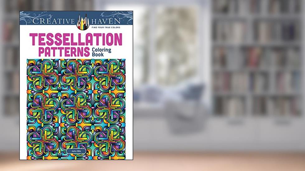 Dover Creative Haven Tessellation Patterns Coloring Book (Adult Coloring Books: Art & Design), written by John Wik