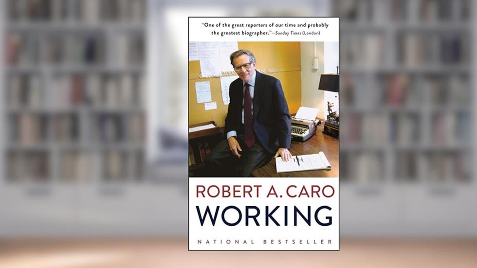 Working, written by Robert A. Caro