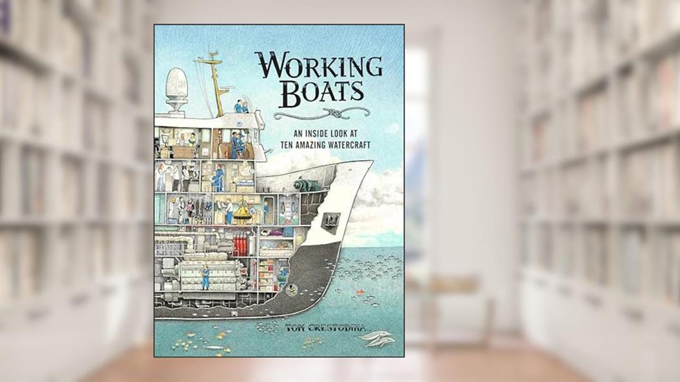 Working Boats: An Inside Look at Ten Amazing Watercraft, written by Tom Crestodina