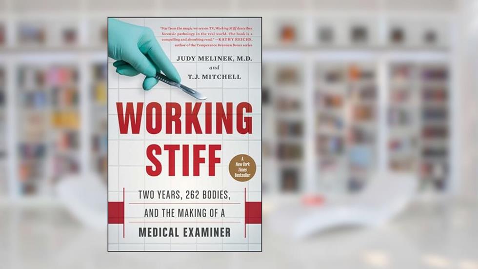 Working Stiff: Two Years, 262 Bodies, and the Making of a Medical Examiner, written by Judy Melinek MD; T.J. Mitchell
