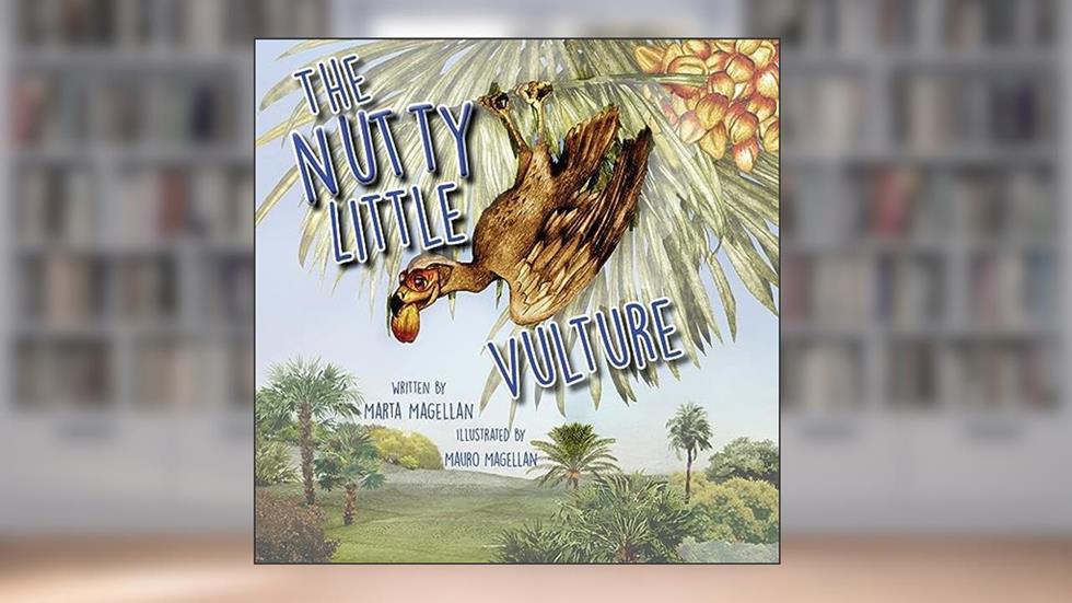 The Nutty Little Vulture, written by Marta Magellan