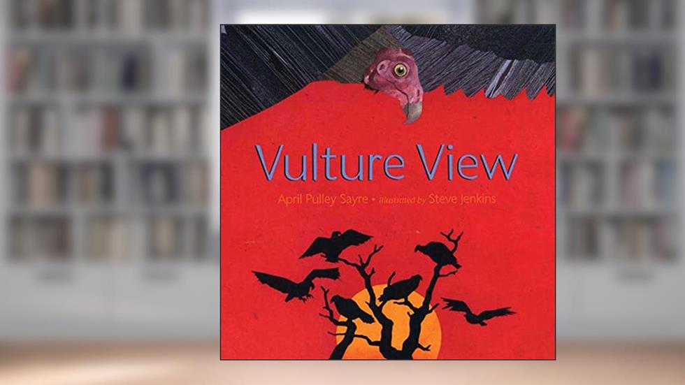 Vulture View, written by April Pulley Sayre