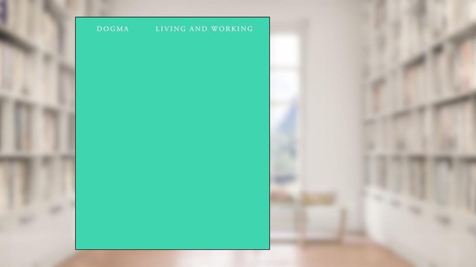 Living and Working, written by Dogma