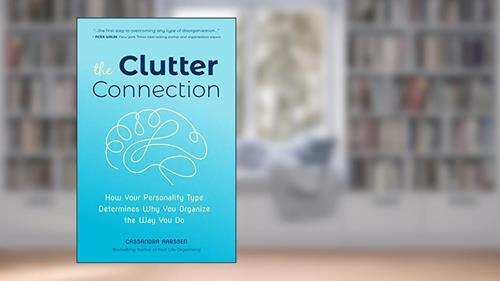 Cover from The Clutter Connection: How Your Personality Type Determines Why You Organize the Way You Do (Clutterbug), written by Cassandra Aarssen