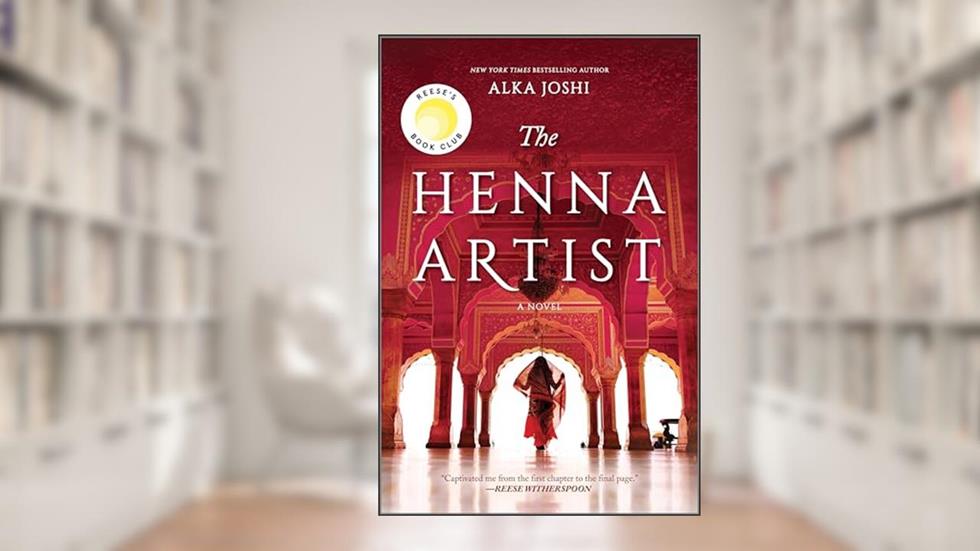 The Henna Artist: A Reese's Book Club Pick (The Jaipur Trilogy, 1), written by Alka Joshi
