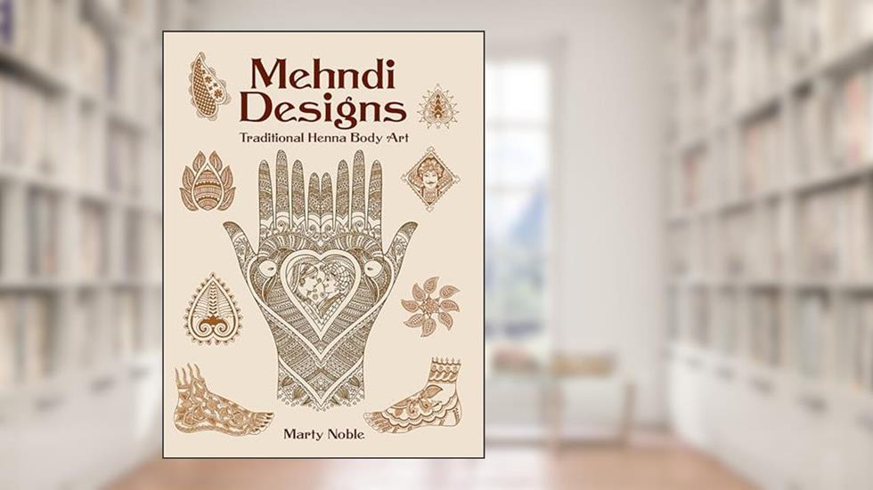 Mehndi Designs: Traditional Henna Body Art (Dover Pictorial Archive), written by Marty Noble