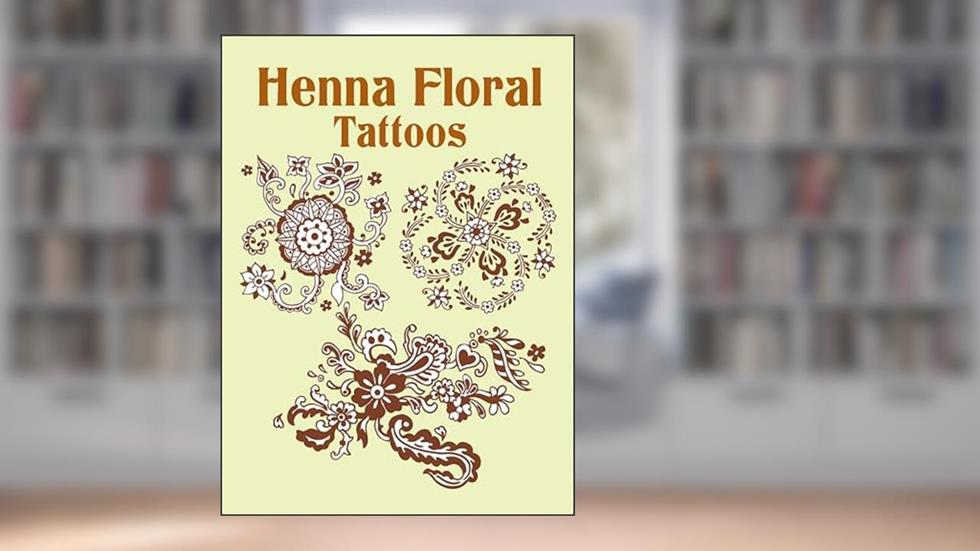 Henna Floral Tattoos (Dover Tattoos), written by Anna Pomaska