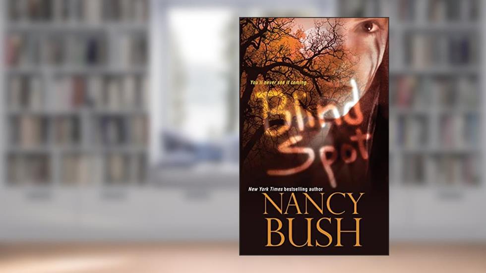 Blind Spot, written by Nancy Bush