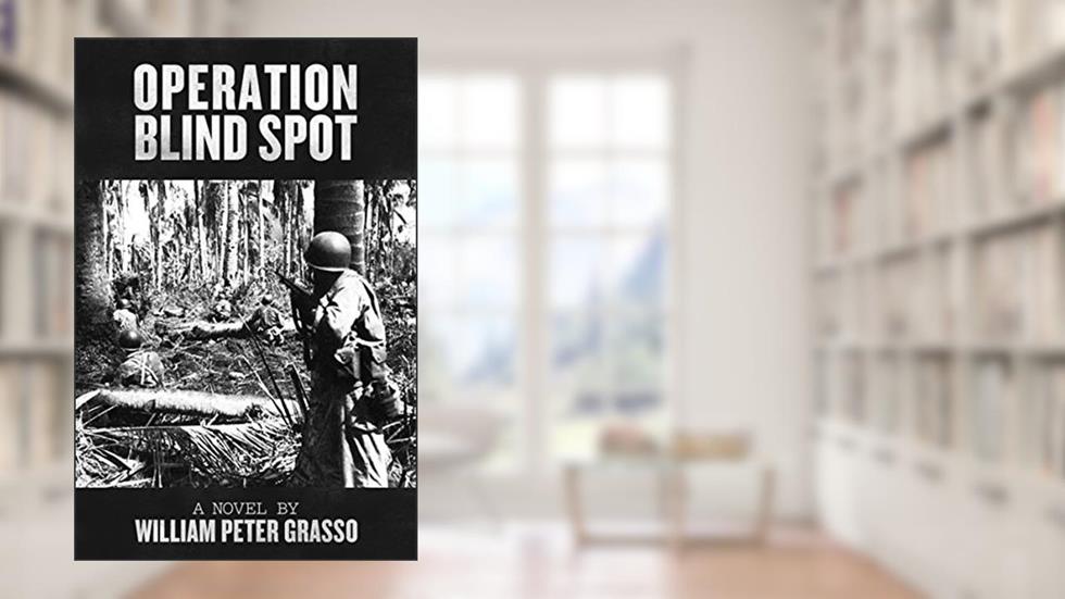 Operation Blind Spot (Jock Miles WW2 Adventure Series Book 4), written by William Peter Grasso