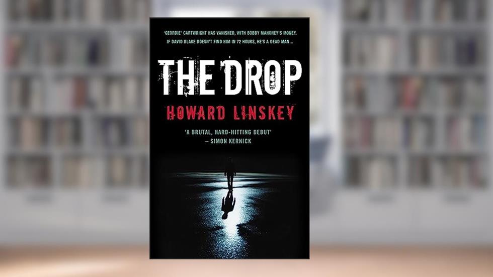 The Drop (David Blake Book 1), written by Howard Linskey