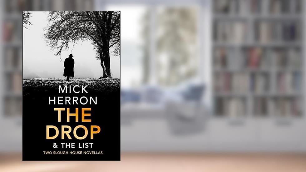 The Drop and the List, written by Mick Herron