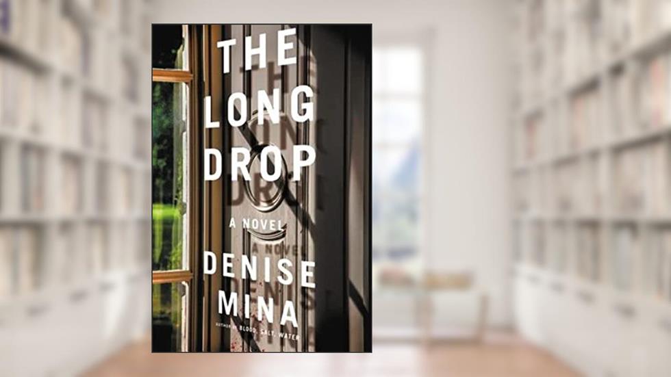 The Long Drop: A Novel, written by Denise Mina