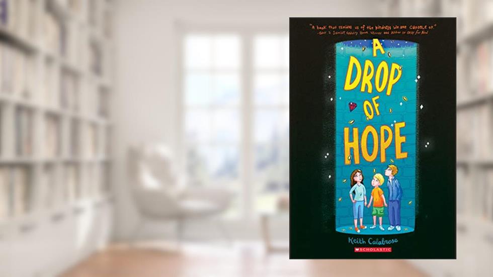 A Drop of Hope, written by Keith Calabrese