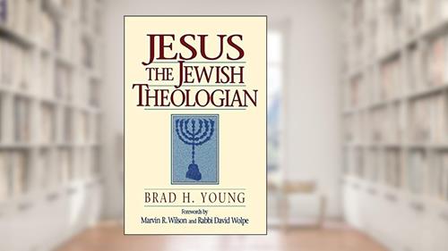 Cover from Jesus the Jewish Theologian, written by Brad H. Young