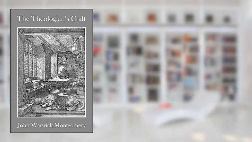 The Theologian's Craft, written by John Warwick Montgomery