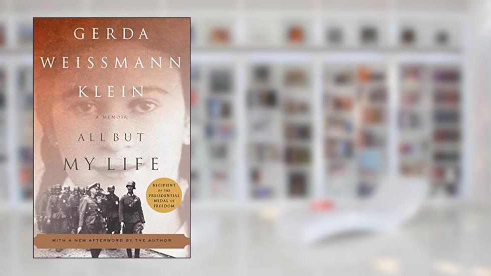 All But My Life: A Memoir, written by Gerda Weissmann Klein