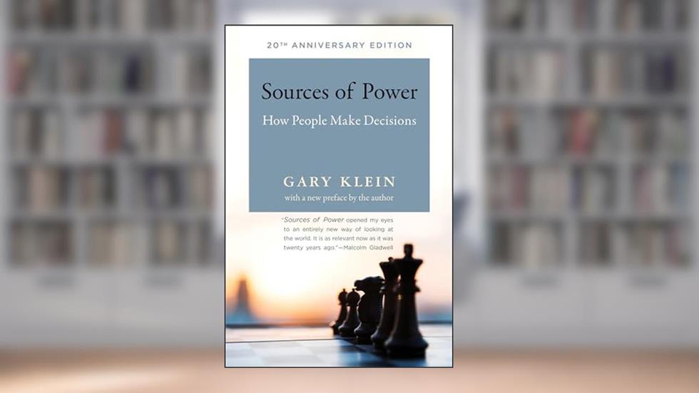 Sources of Power, 20th Anniversary Edition: How People Make Decisions (Mit Press), written by Gary A. Klein