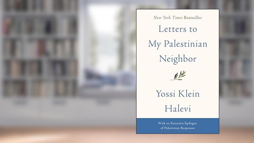 Letters to My Palestinian Neighbor, written by Yossi Klein Halevi