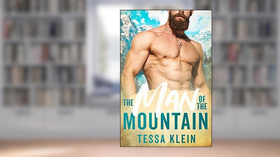 The Man of the Mountain (Mountain Men of Whispering Winds), written by Tessa Klein