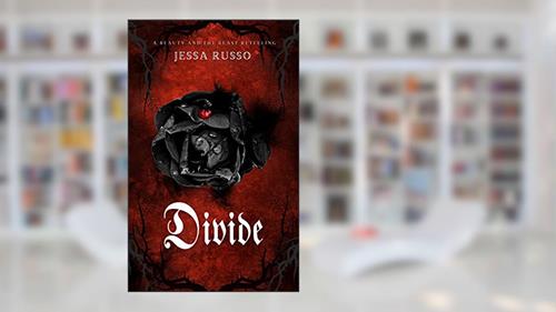 Cover from Divide: A Beauty and the Beast Retelling, written by Jessa Russo
