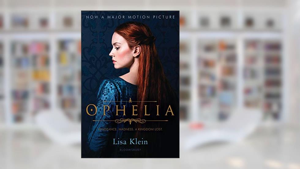 Ophelia, written by Lisa Klein