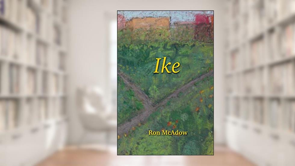 Ike, written by Ron McAdow