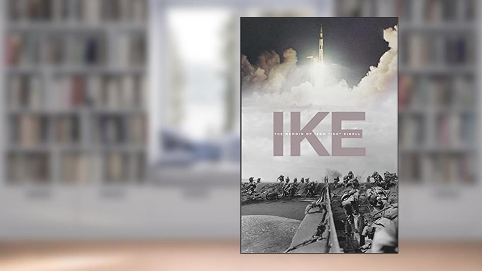 Ike: The Memoir of Isom "Ike" Rigell, written by Ike Rigell