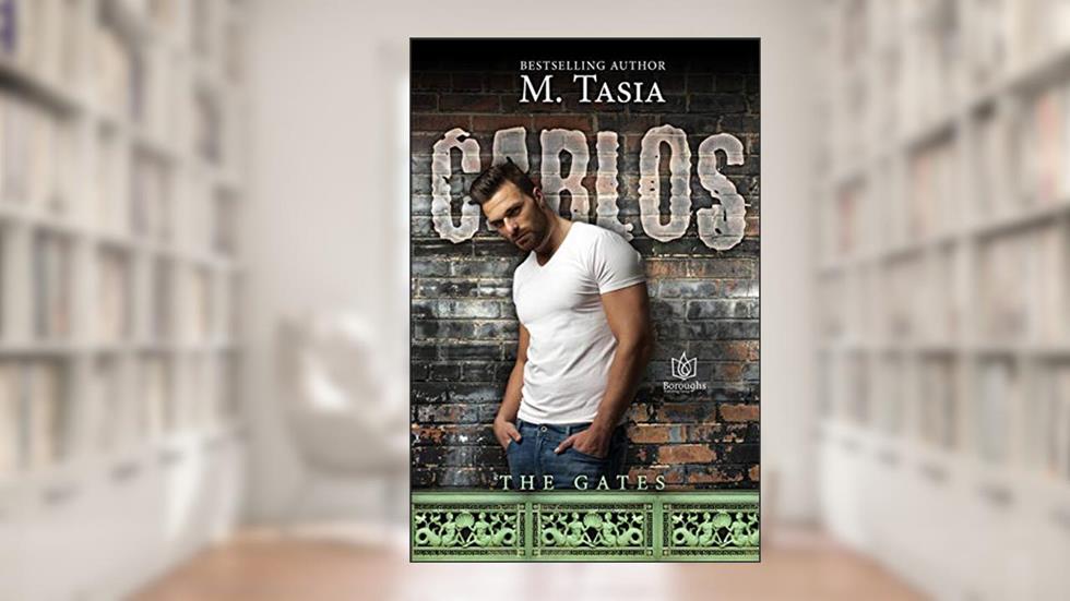Carlos (The Gates Book 6), written by M. Tasia