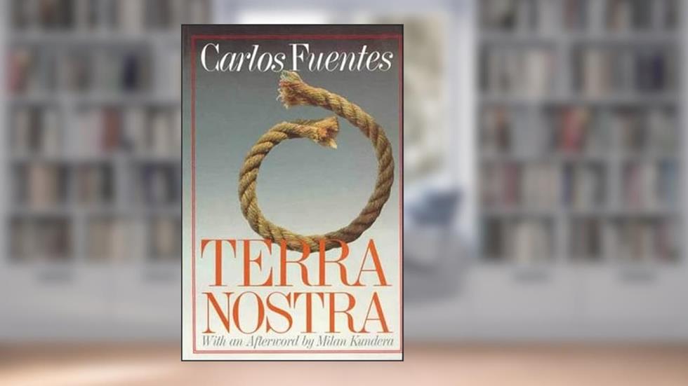 Terra Nostra, written by Carlos Fuentes