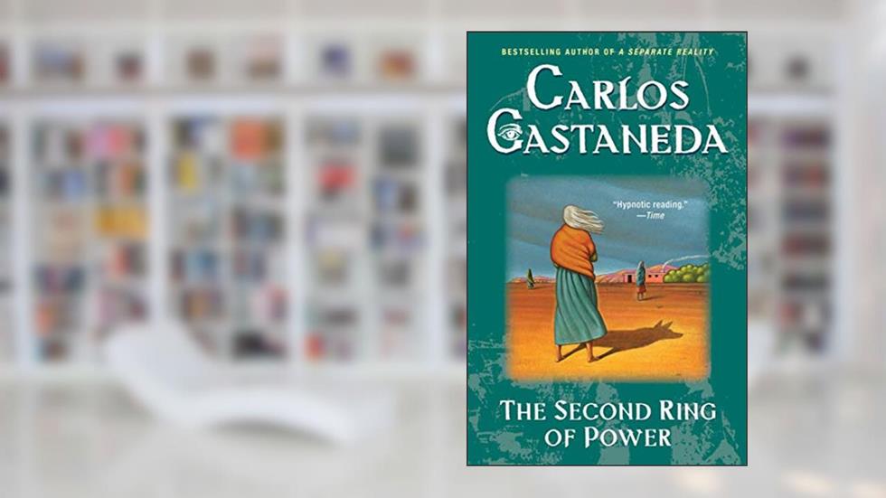 Second Ring of Power, written by Carlos Castaneda