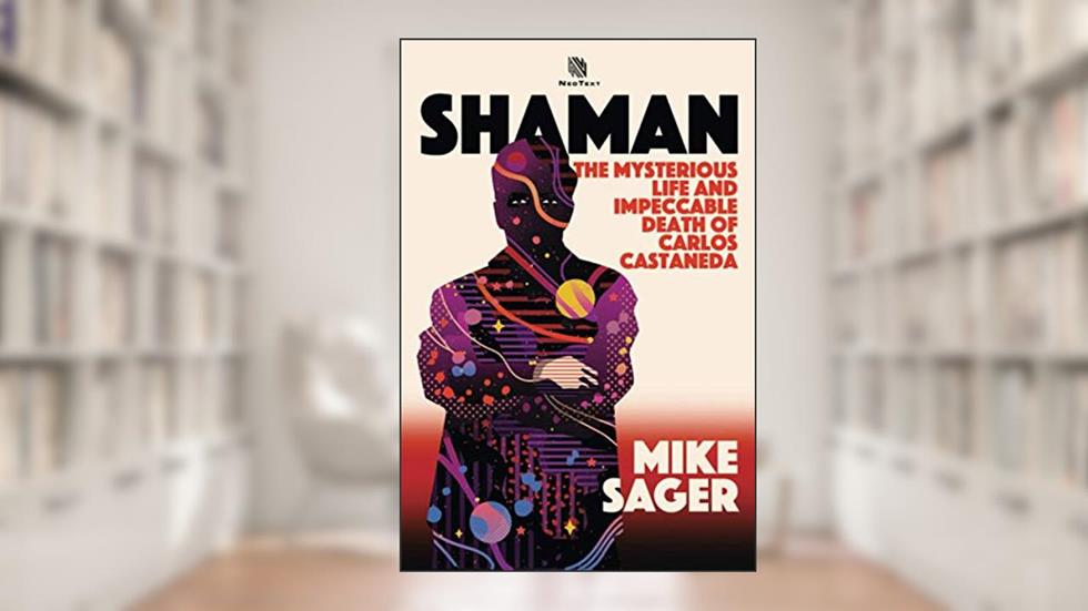Shaman: The Mysterious Life and Impeccable Death of Carlos Castaneda, written by Mike Sager