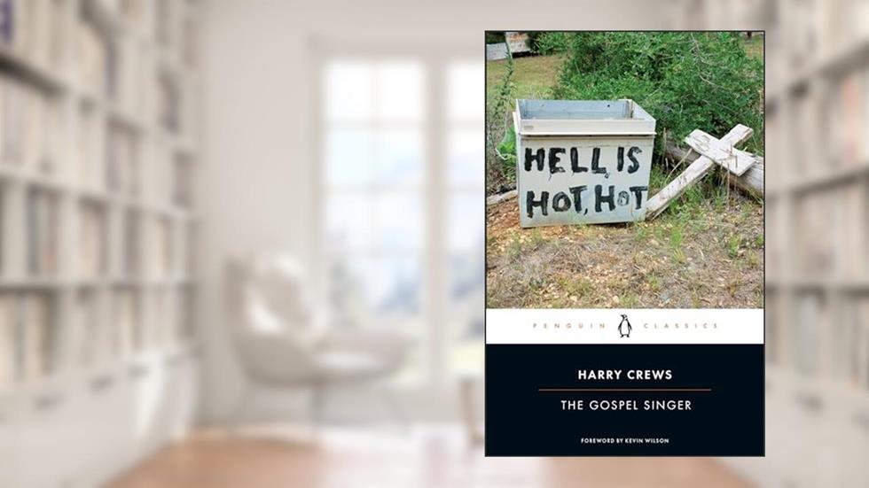 The Gospel Singer, written by Harry Crews