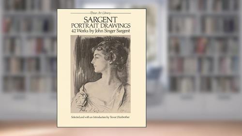 Cover from Sargent Portrait Drawings: 42 Works by John Singer Sargent (Dover Art Library), written by John Singer Sargent; Trevor Fairbrother