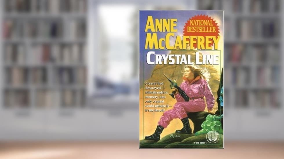 Crystal Line (Crystal Singer Trilogy Book 3), written by Anne McCaffrey