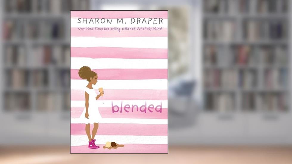 Blended, written by Sharon M. Draper