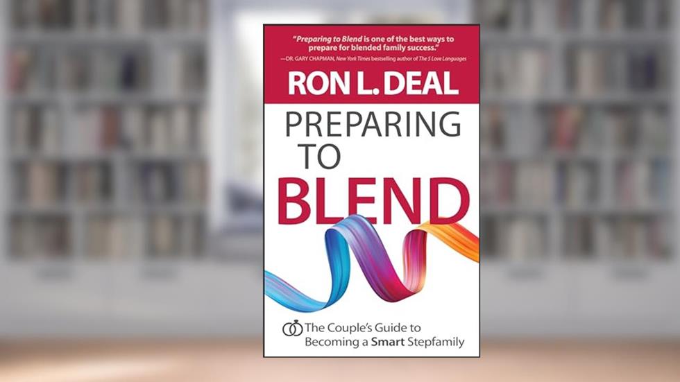 Preparing to Blend (Smart Stepfamily), written by Deal