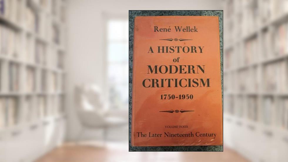 Wellek Hist. Modern Criticism. Volume, written by Rene Wellek