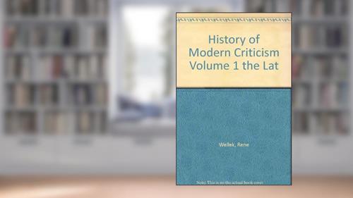 Cover from History of Modern Criticism Volume 1 the Lat, written by René Wellek
