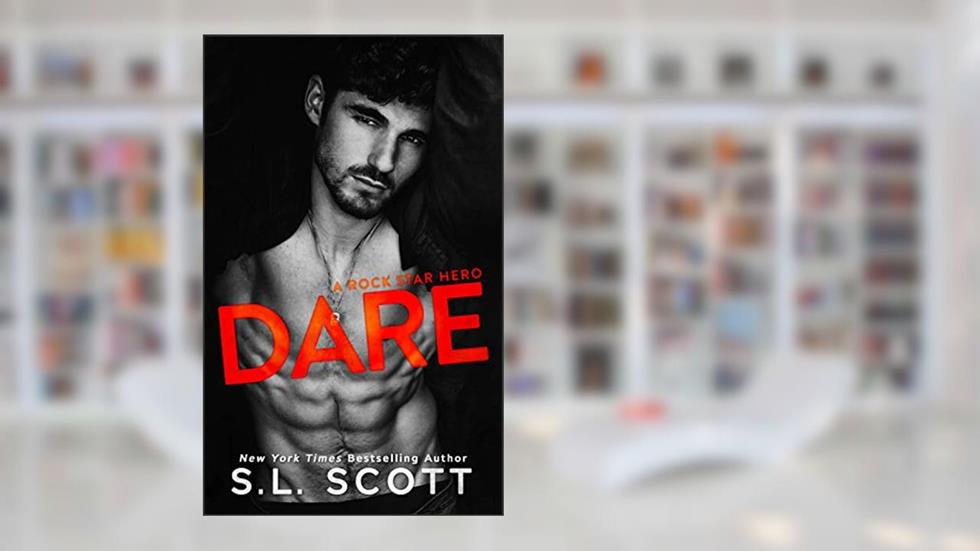 DARE: A Rock Star Hero, written by S.L. Scott