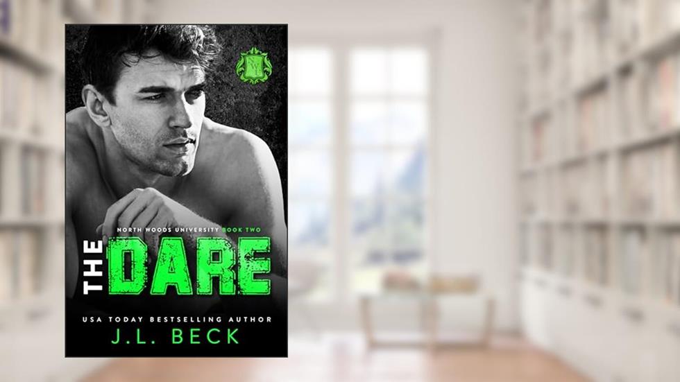 The Dare: A Dark Stepbrother Romance (North Woods University Book 2), written by J.L. Beck