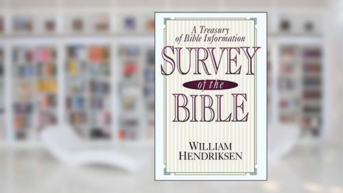 Cover from Survey of the Bible: A Treasury of Bible Information, written by William Hendriksen