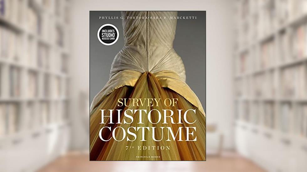 Survey of Historic Costume: Bundle Book + Studio Access Card, written by Phyllis G. Tortora; Sara B. Marcketti