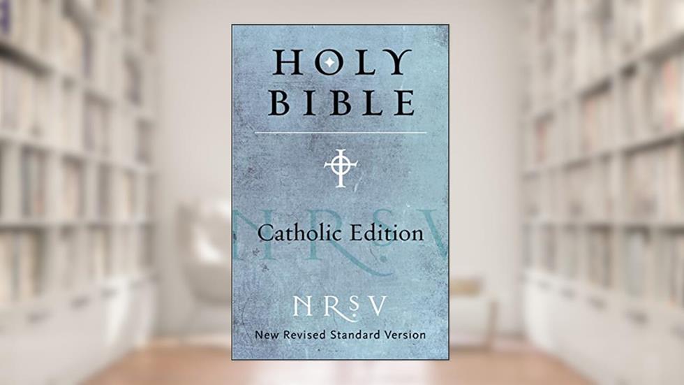 NRSV, Catholic Edition Bible: Holy Bible, written by Harper Bibles