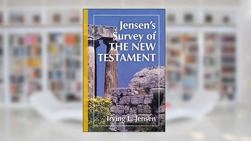 Cover from Jensen's Survey of the New Testament, written by Irving Jensen