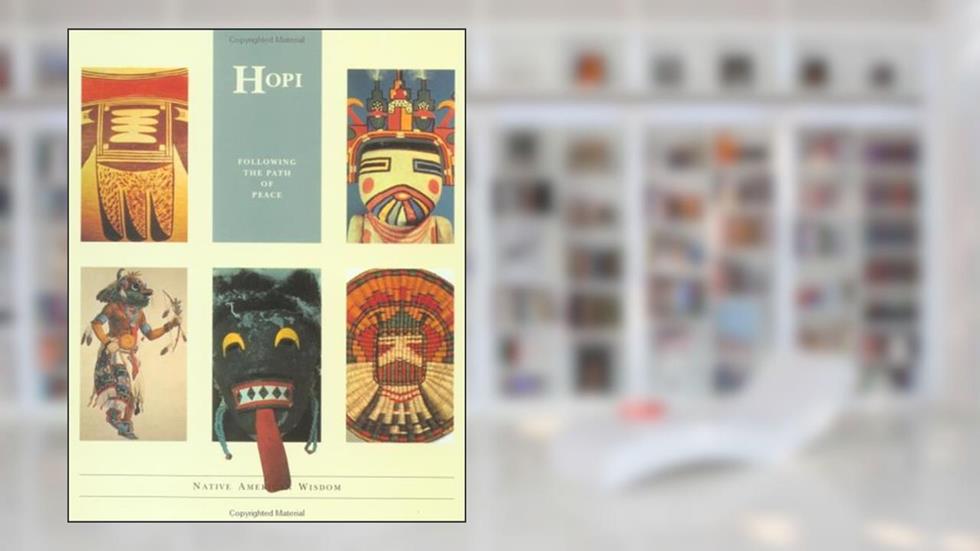 Hopi: Native American Wisdom Series: Following the Path of Peace, written by Terry P. Wilson