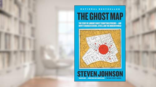Cover from The Ghost Map: The Story of London's Most Terrifying Epidemic--and How It Changed Science, Cities, and the Modern World, written by Steven Johnson