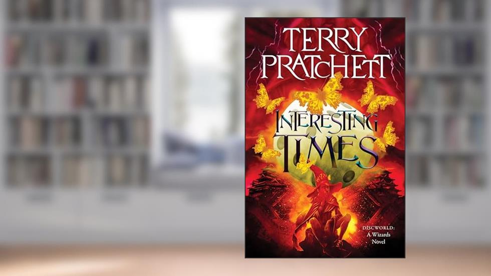 Interesting Times: A Discworld Novel, written by Terry Pratchett